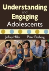 Image for Understanding and engaging adolescents
