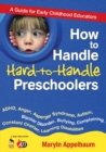 Image for How to Handle Hard-to-Handle Preschoolers
