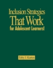 Image for Inclusion Strategies That Work for Adolescent Learners!