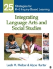 Image for Integrating language arts and social studies  : 25 strategies for K-8 inquiry-based learning