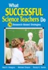 Image for What Successful Science Teachers Do : 75 Research-Based Strategies