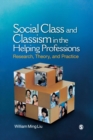 Image for Social Class and Classism in the Helping Professions