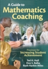 Image for A guide to mathematics coaching  : processes for increasing student achievement