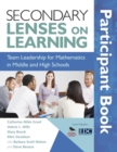 Image for Secondary lenses on learning participant book  : team leadership for mathematics in middle and high schools