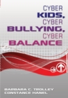 Image for Cyber Kids, Cyber Bullying, Cyber Balance