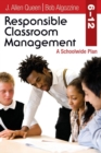 Image for Responsible Classroom Management, Grades 6–12 : A Schoolwide Plan
