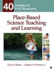 Image for Place-based science teaching and learning  : 40 activities for K-8 classrooms