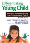 Image for Differentiating for the young child  : teaching strategies across the content areas, preK-3