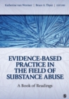 Image for Evidence-based practice in the field of substance abuse  : a book of readings