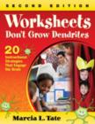 Image for Worksheets Don&#39;t Grow Dendrites : 20 Instructional Strategies That Engage the Brain