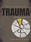 Image for Encyclopedia of trauma  : an interdisciplinary guide