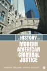 Image for A History of Modern American Criminal Justice