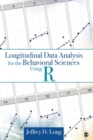 Image for Longitudinal Data Analysis for the Behavioral Sciences Using R