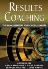 Image for RESULTS coaching  : the new essential for school leaders