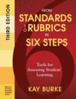 Image for From standards to rubrics in six steps  : tools for assessing student learning