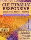 Image for Culturally responsive standards-based teaching  : classroom to community and back