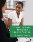 Image for Strengths-Based Supervision in Clinical Practice