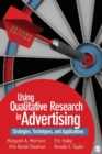 Image for Using qualitative research in advertising  : strategies, techniques, and applications