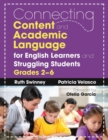 Image for Connecting Content and Academic Language for English Learners and Struggling Students, Grades 2–6
