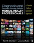 Image for Diagnosis and Treatment Planning Skills for Mental Health Professionals