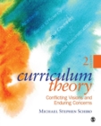 Image for Curriculum theory  : conflicting visions and enduring concerns