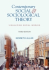 Image for Contemporary social and sociological theory  : visualizing social worlds
