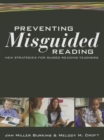 Image for Preventing Misguided Reading : New Strategies for Guided Reading Teachers