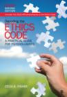 Image for Decoding the ethics code  : a practical guide for psychologists
