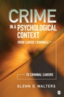 Image for Crime in a psychological context  : from career criminals to criminal careers