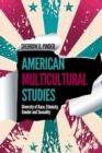 Image for American multicultural studies  : diversity of race, ethnicity, gender, and sexuality