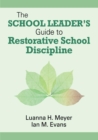 Image for The School Leader’s Guide to Restorative School Discipline