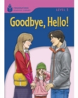 Image for Goodbye, Hello : Foundations Reading Library 1
