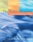 Image for The Writer&#39;s Response : A Reading-Based Approach To Writing