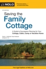 Image for Saving the family cottage: a guide to succession planning for your cottage, cabin, camp or vacation home