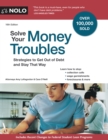 Image for Solve Your Money Troubles: Strategies to Get Out of Debt and Stay That Way