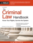 Image for Criminal Law Handbook, The: Know Your Rights, Survive the System