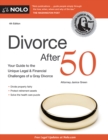 Image for Divorce after 50: your guide to the unique legal &amp; financial challenges of a gray divorce