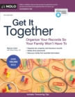 Image for Get It Together : Organize Your Records So Your Family Won&#39;t Have to
