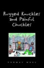 Image for Rugged Nuckles and Painful Chuckles