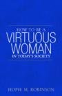 Image for How to Be a Virtuous Woman in Today&#39;s Society
