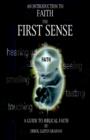 Image for An Introduction to Faith the First Sense