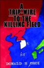 Image for A Trip-Wire to the Killing Field