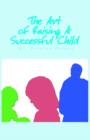 Image for The Art of Raising a Successful Child