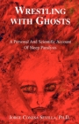 Image for Wrestling with ghosts  : a personal and scientific account of sleep paralysis