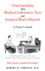 Image for Understanding Your Medical Laboratory Tests and Surgical Biopsy Reports