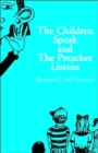 Image for The children speak and the preacher listens