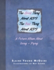 Image for The Good Thing About Aids, the Bad Thing About Aids : A Picture Album About Living + Dying