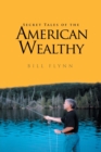 Image for Secret Tales of the American Wealthy