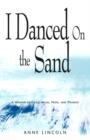Image for I Danced on the Sand