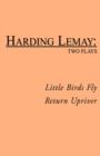 Image for Little Birds Fly / Return Upriver : Two Plays